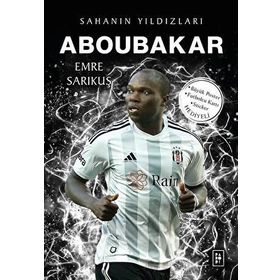 Aboubakar - Sahanın Yıldızları - Emre Sarıkuş