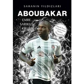 Aboubakar - Sahanın Yıldızları - Emre Sarıkuş