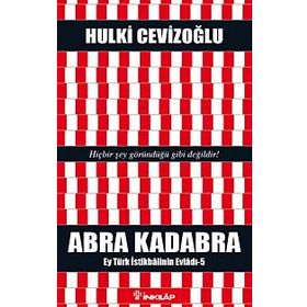 ABRA KADABRA EY TÜRK İSTIKBALININ EVLADI 5 - GENEL