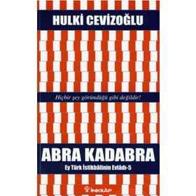 ABRA KADABRA EY TÜRK İSTIKBALININ EVLADI 5 - GENEL