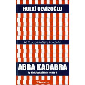 ABRA KADABRA EY TÜRK İSTIKBALININ EVLADI 5 - GENEL