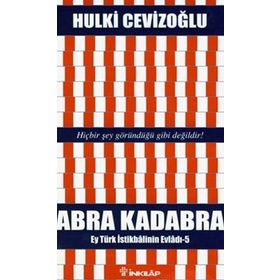 ABRA KADABRA EY TÜRK İSTIKBALININ EVLADI 5 - GENEL