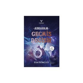 Abraham - Geçmiş Değişir - Eda Gökçeli