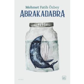 Abrakadabra - Mehmet Fatih Özbey
