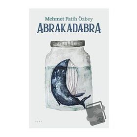 Abrakadabra - Mehmet Fatih Özbey