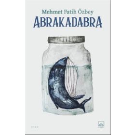 Abrakadabra - Mehmet Fatih Özbey