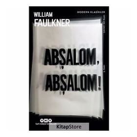 ABŞALOM ABŞALOM! - WILLIAM FAULKNER