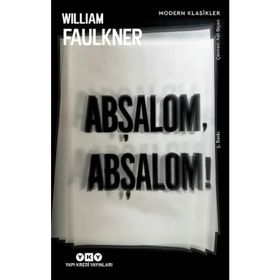 ABŞALOM ABŞALOM! - WILLIAM FAULKNER