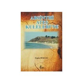 Absinthi Ateş Kuleleri’ne - Engin Beksaç