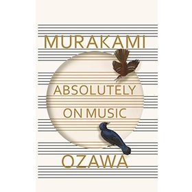 Absolutely on Music: Haruki Murakami