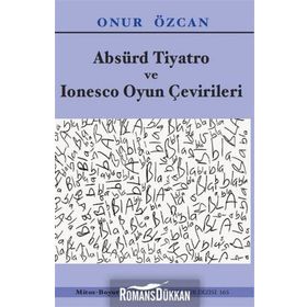 Absürd Tiyatro Ve Ionesco Oyun Çevirileri - Onur Özcan