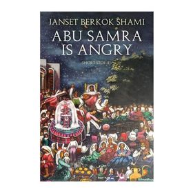 Abu Samra is Angry-/ Janset Berkok Shami