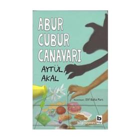 Abur Cubur Canavarı - Aytül Akal