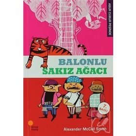 ABUR CUBUR PEŞİNDE 1 BALONLU SAKIZ AĞACI - ALEXANDER MCCALL SMITH