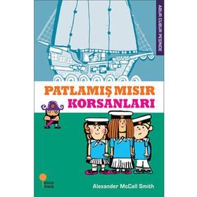 Abur Cubur Peşinde - Patlamış Mısır Korsanları - Alexander McCall Smith