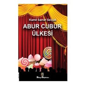 Abur Cubur Ülkesi - Kamil Samet Selçuk