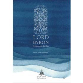 ABYDOSLU GELIN SELIM ILE ZULIMA - GEORGE BYRON