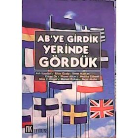 AB’ye Girdik Yerinde Gördük - Erkin Özalp Aslı Kayabal Nejat Akalın