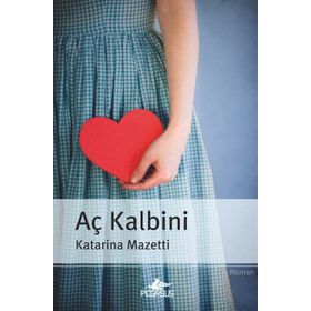 AÇ KALBINI - KATARINA MAZETTI
