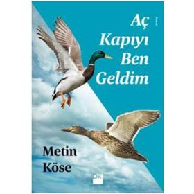 Aç Kapıyı Ben Geldim - Metin Köse