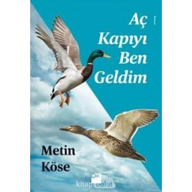Aç Kapıyı Ben Geldim - Metin Köse