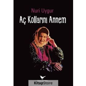 Aç Kollarını Annem - Nuri Uygur