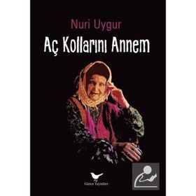 Aç Kollarını Annem - Nuri Uygur