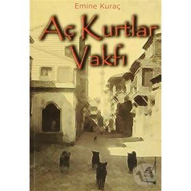 AÇ KURTLAR VAKFI - EMINE KURAÇ