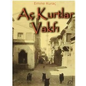 AÇ KURTLAR VAKFI - EMINE KURAÇ