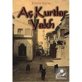 AÇ KURTLAR VAKFI - EMINE KURAÇ