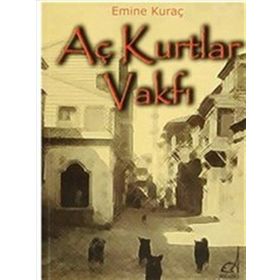AÇ KURTLAR VAKFI - EMINE KURAÇ
