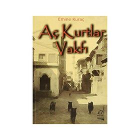 AÇ KURTLAR VAKFI - EMINE KURAÇ