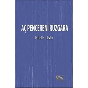Aç Pencereni Rüzgara - Kadir Uslu