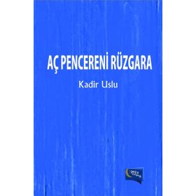Aç Pencereni Rüzgara - Kadir Uslu