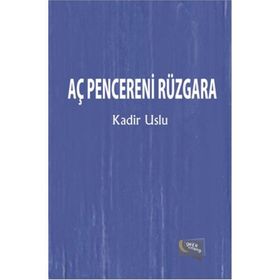 Aç Pencereni Rüzgara - Kadir Uslu