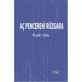 Aç Pencereni Rüzgara - Kadir Uslu