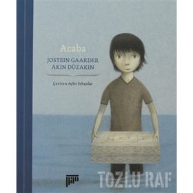 ACABA - AKIN DÜZAKIN;JOSTEIN GAARDER