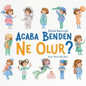 Acaba Benden Ne Olur ? - Gülşah Katırcıgil