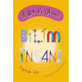 Acaba Ne Olsam? Bilim İnsanı - Toprak Işık