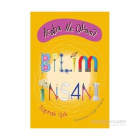 Acaba Ne Olsam? Bilim İnsanı - Toprak Işık