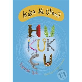Acaba Ne Olsam? Hukukçu - Toprak Işık