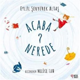 Acaba Nerede? Kitap