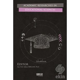 Academic Researches in Educational Sciences - Gülcan Mıhladız