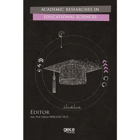 Academic Researches in Educational Sciences - Gülcan Mıhladız