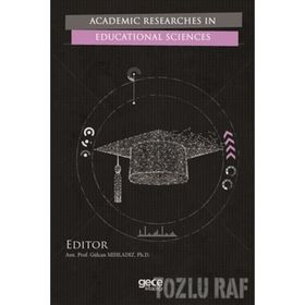Academic Researches in Educational Sciences - Gülcan Mıhladız