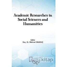 Academic Researches In Social Sciences And Humanities - Kolektif