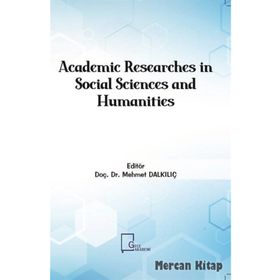 Academic Researches In Social Sciences And Humanities - Kolektif