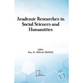 Academic Researches In Social Sciences And Humanities - Kolektif