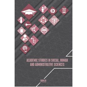 Academic Studies In Social, Human And Administrative Sciences - Kolektif