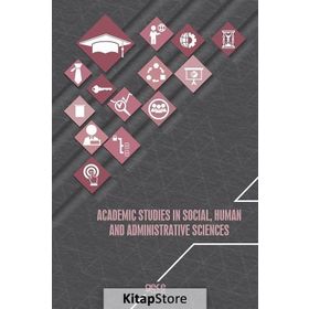 Academic Studies In Social, Human And Administrative Sciences - Kolektif